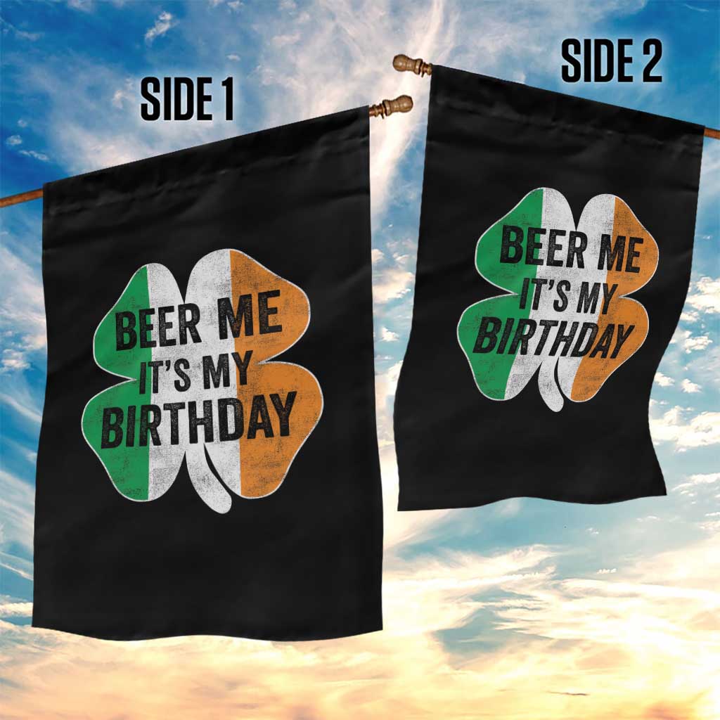 Funny Birthday St Patricks Day Garden Flag Beer Me Its My Birthday Ireland Irish Shamrock