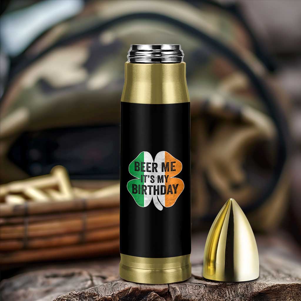 Funny Birthday St Patricks Day Bullet Tumbler Beer Me Its My Birthday Ireland Irish Shamrock