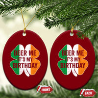 Funny Birthday St Patricks Day Ceramic Ornament Beer Me Its My Birthday Ireland Irish Shamrock