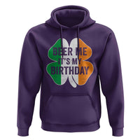 Funny Birthday St Patricks Day Hoodie Beer Me Its My Birthday Ireland Irish Shamrock