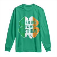 Funny Birthday St Patricks Day Long Sleeve Shirt Beer Me Its My Birthday Ireland Irish Shamrock