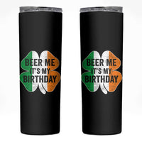 Funny Birthday St Patricks Day Skinny Tumbler Beer Me Its My Birthday Ireland Irish Shamrock