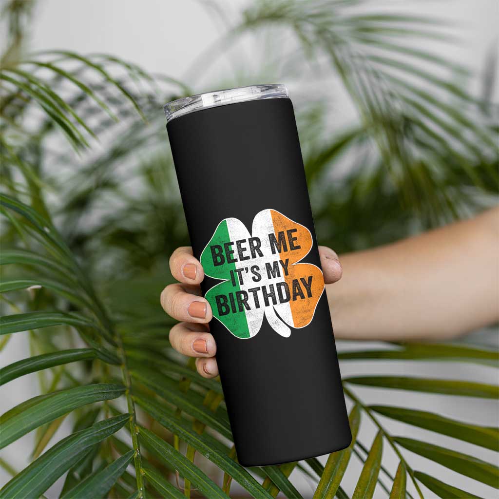 Funny Birthday St Patricks Day Skinny Tumbler Beer Me Its My Birthday Ireland Irish Shamrock