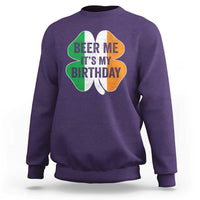 Funny Birthday St Patricks Day Sweatshirt Beer Me Its My Birthday Ireland Irish Shamrock