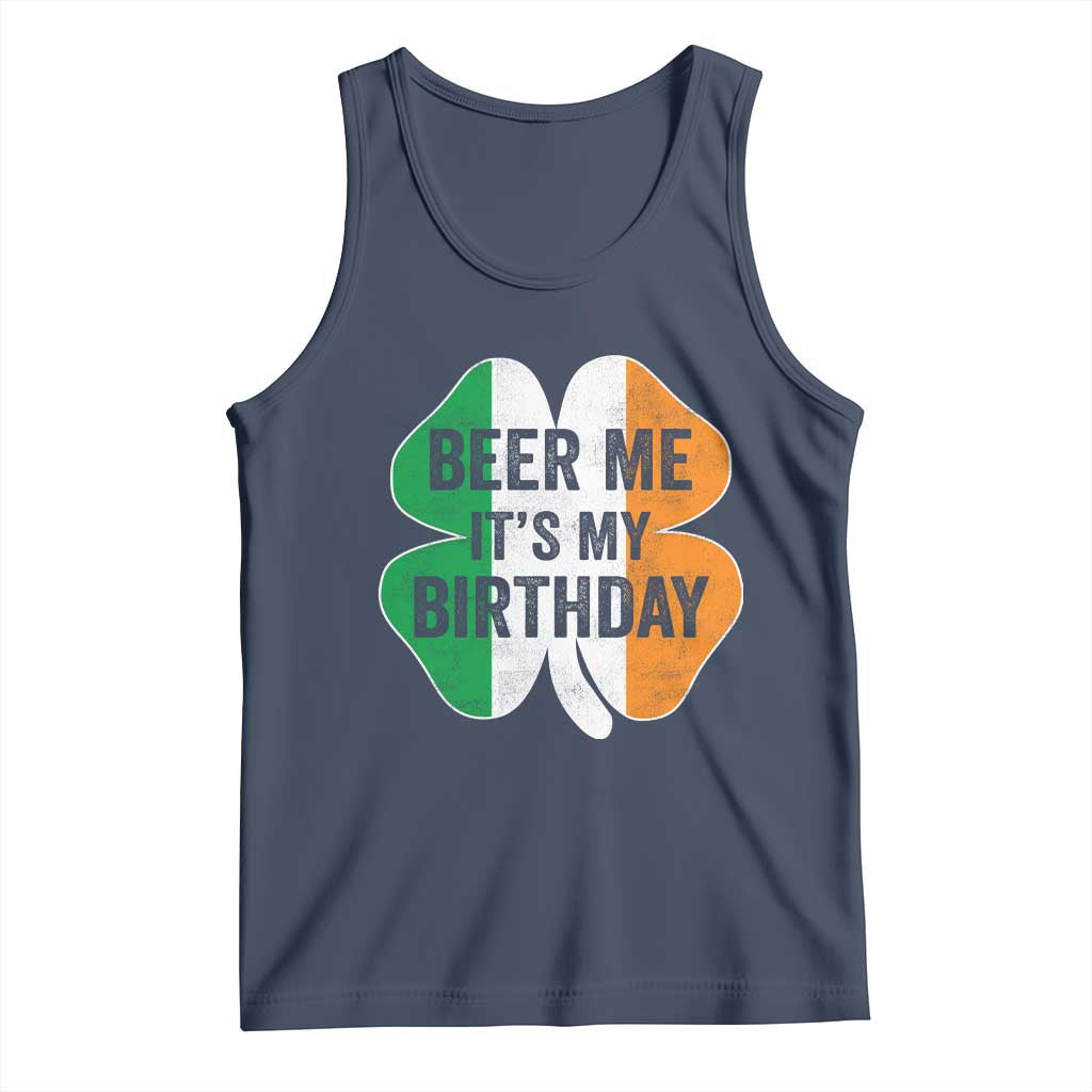 Funny Birthday St Patricks Day Tank Top Beer Me Its My Birthday Ireland Irish Shamrock