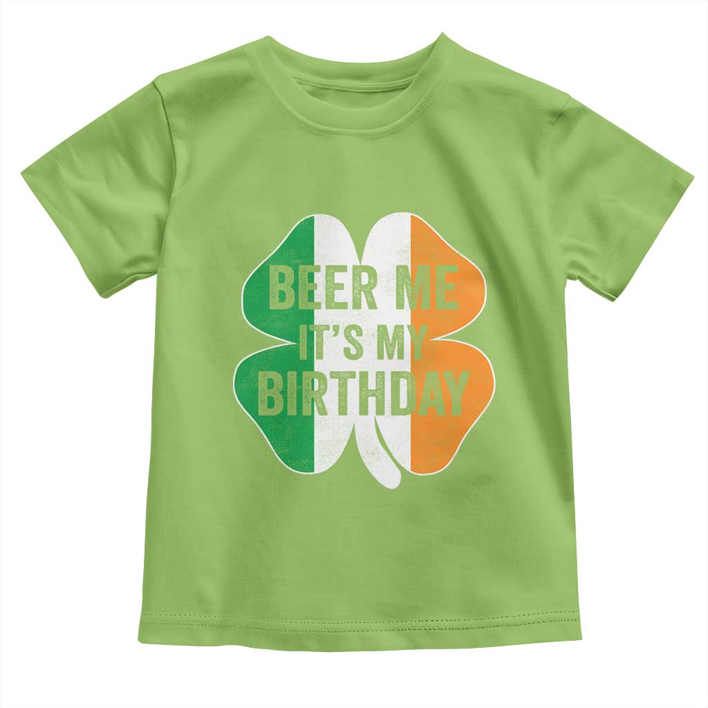 Funny Birthday St Patricks Day Toddler T Shirt Beer Me Its My Birthday Ireland Irish Shamrock