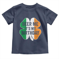 Funny Birthday St Patricks Day Toddler T Shirt Beer Me Its My Birthday Ireland Irish Shamrock