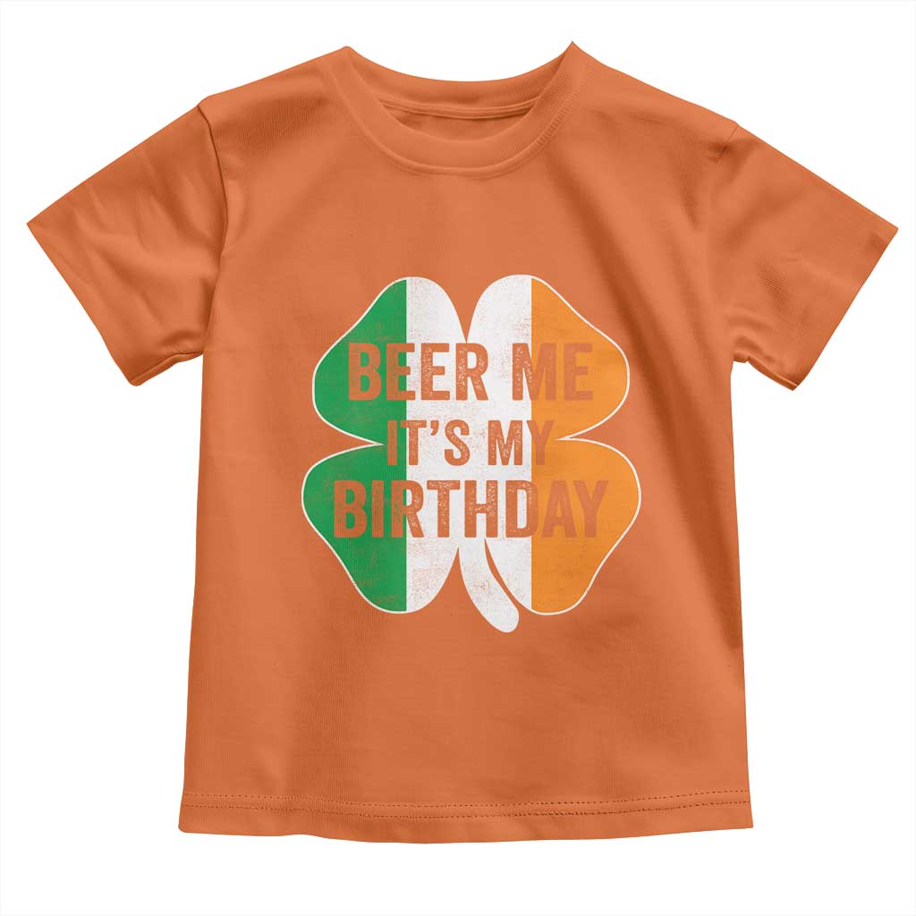 Funny Birthday St Patricks Day Toddler T Shirt Beer Me Its My Birthday Ireland Irish Shamrock