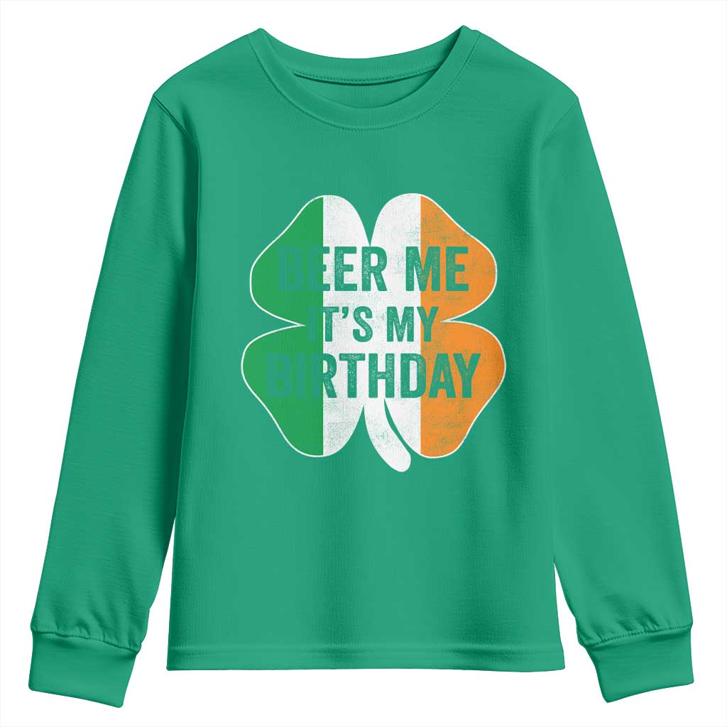 Funny Birthday St Patricks Day Youth Sweatshirt Beer Me Its My Birthday Ireland Irish Shamrock