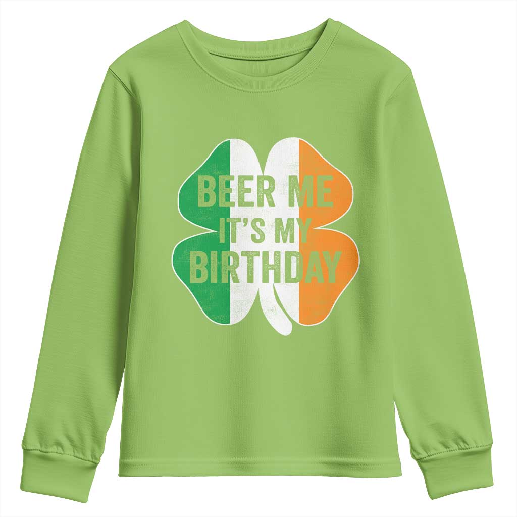Funny Birthday St Patricks Day Youth Sweatshirt Beer Me Its My Birthday Ireland Irish Shamrock
