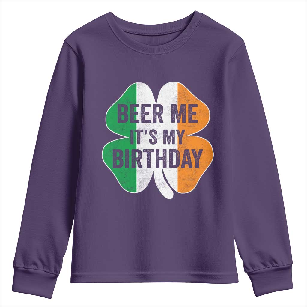 Funny Birthday St Patricks Day Youth Sweatshirt Beer Me Its My Birthday Ireland Irish Shamrock