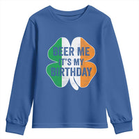 Funny Birthday St Patricks Day Youth Sweatshirt Beer Me Its My Birthday Ireland Irish Shamrock