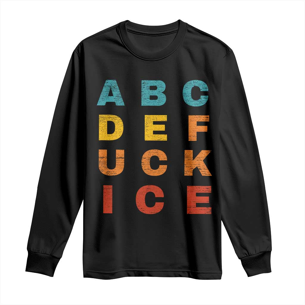 Fck Ice Long Sleeve Shirt Retro Protest Chinga La Migra Subtle FDT