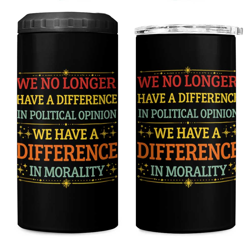 Difference In Morality 4 in 1 Can Cooler Tumbler Political Differences Protest Rally