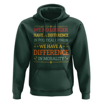 Difference In Morality Hoodie Political Differences Protest Rally