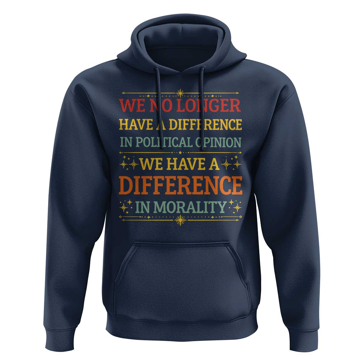 Difference In Morality Hoodie Political Differences Protest Rally