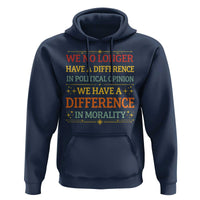 Difference In Morality Hoodie Political Differences Protest Rally