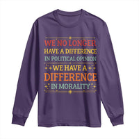 Difference In Morality Long Sleeve Shirt Political Differences Protest Rally