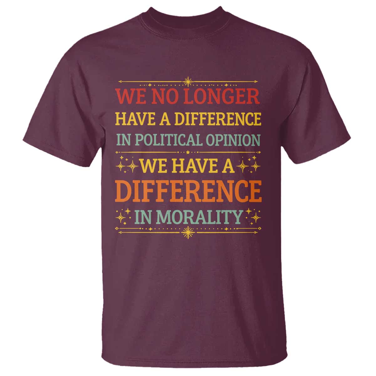 Difference In Morality T Shirt Political Differences Protest Rally