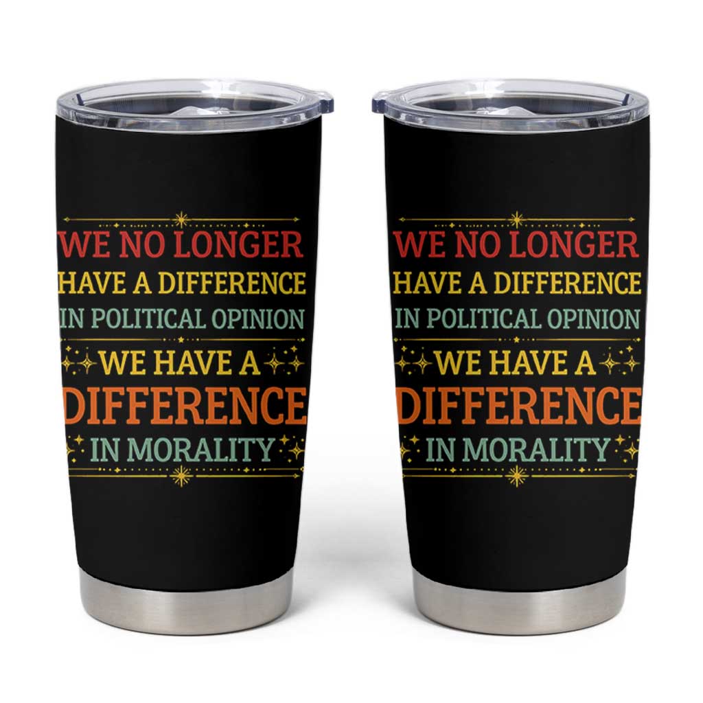 Difference In Morality Tumbler Cup Political Differences Protest Rally