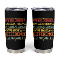 Difference In Morality Tumbler Cup Political Differences Protest Rally
