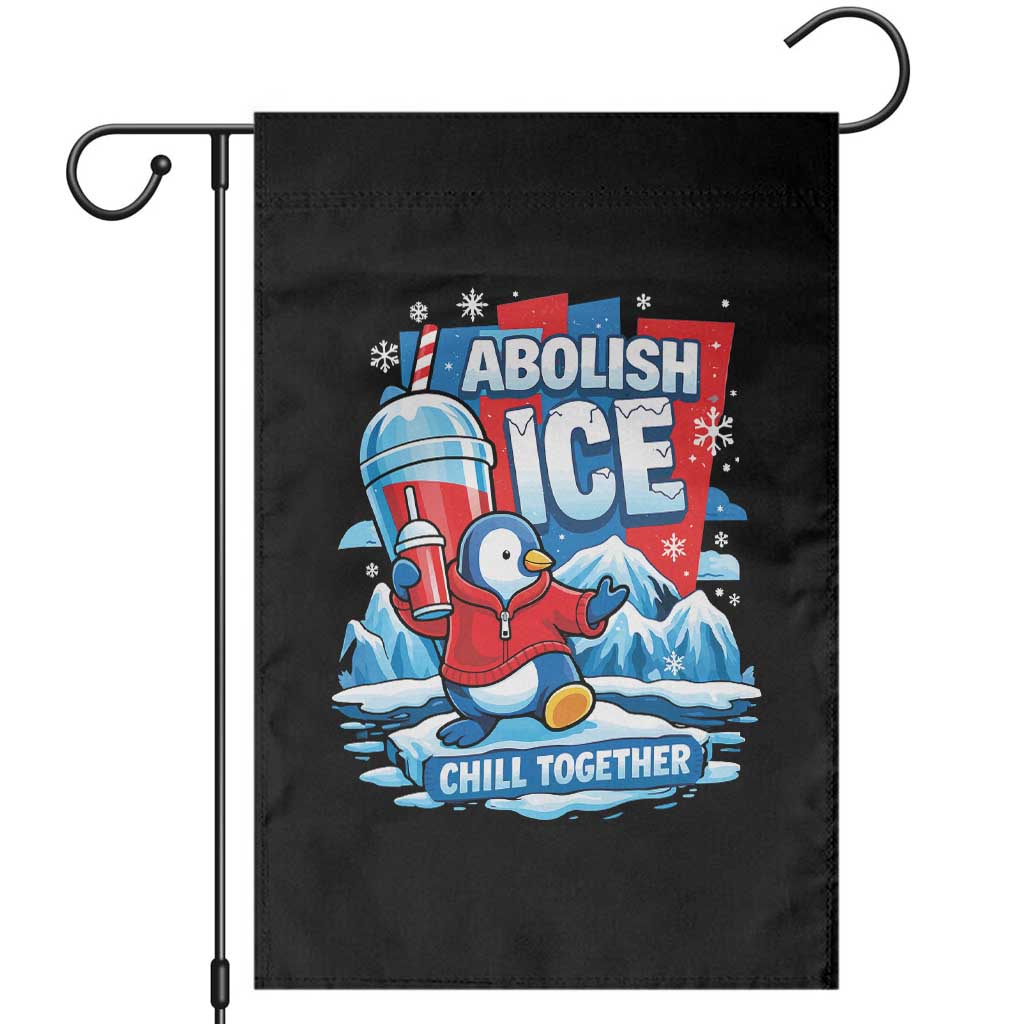 Abolish Ice Garden Flag Subtle FDT Penguin Slush Drink Funny Summer Chill Mode