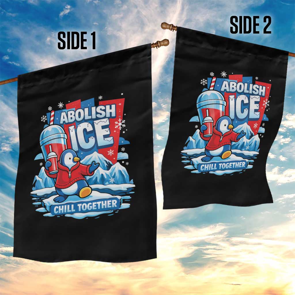 Abolish Ice Garden Flag Subtle FDT Penguin Slush Drink Funny Summer Chill Mode
