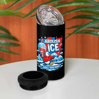 Abolish Ice 4 in 1 Can Cooler Tumbler Subtle FDT Penguin Slush Drink Funny Summer Chill Mode