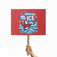 Abolish Ice Protest Sign Subtle FDT Penguin Slush Drink Funny Summer Chill Mode