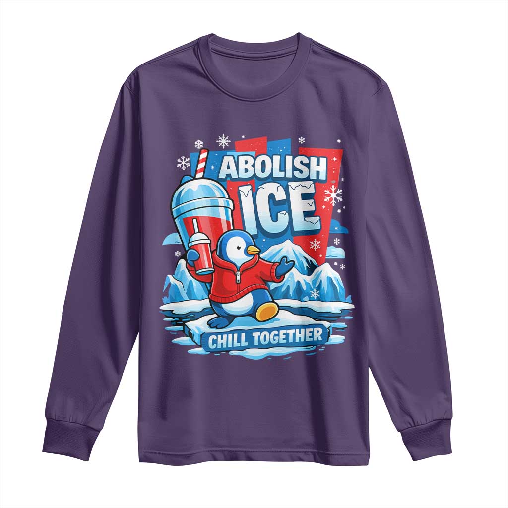 Abolish Ice Long Sleeve Shirt Subtle FDT Penguin Slush Drink Funny Summer Chill Mode