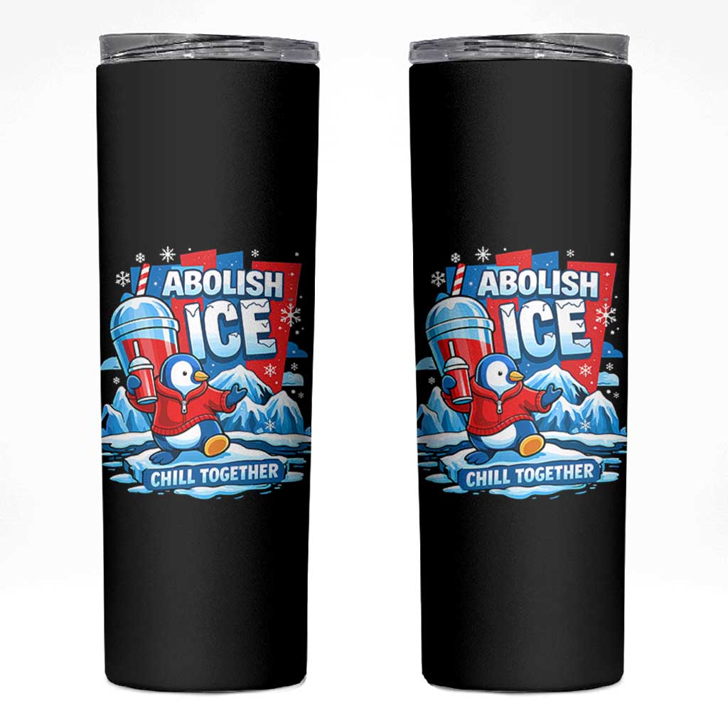 Abolish Ice Skinny Tumbler Subtle FDT Penguin Slush Drink Funny Summer Chill Mode