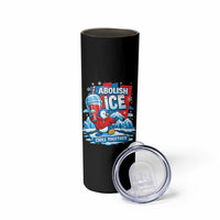 Abolish Ice Skinny Tumbler Subtle FDT Penguin Slush Drink Funny Summer Chill Mode