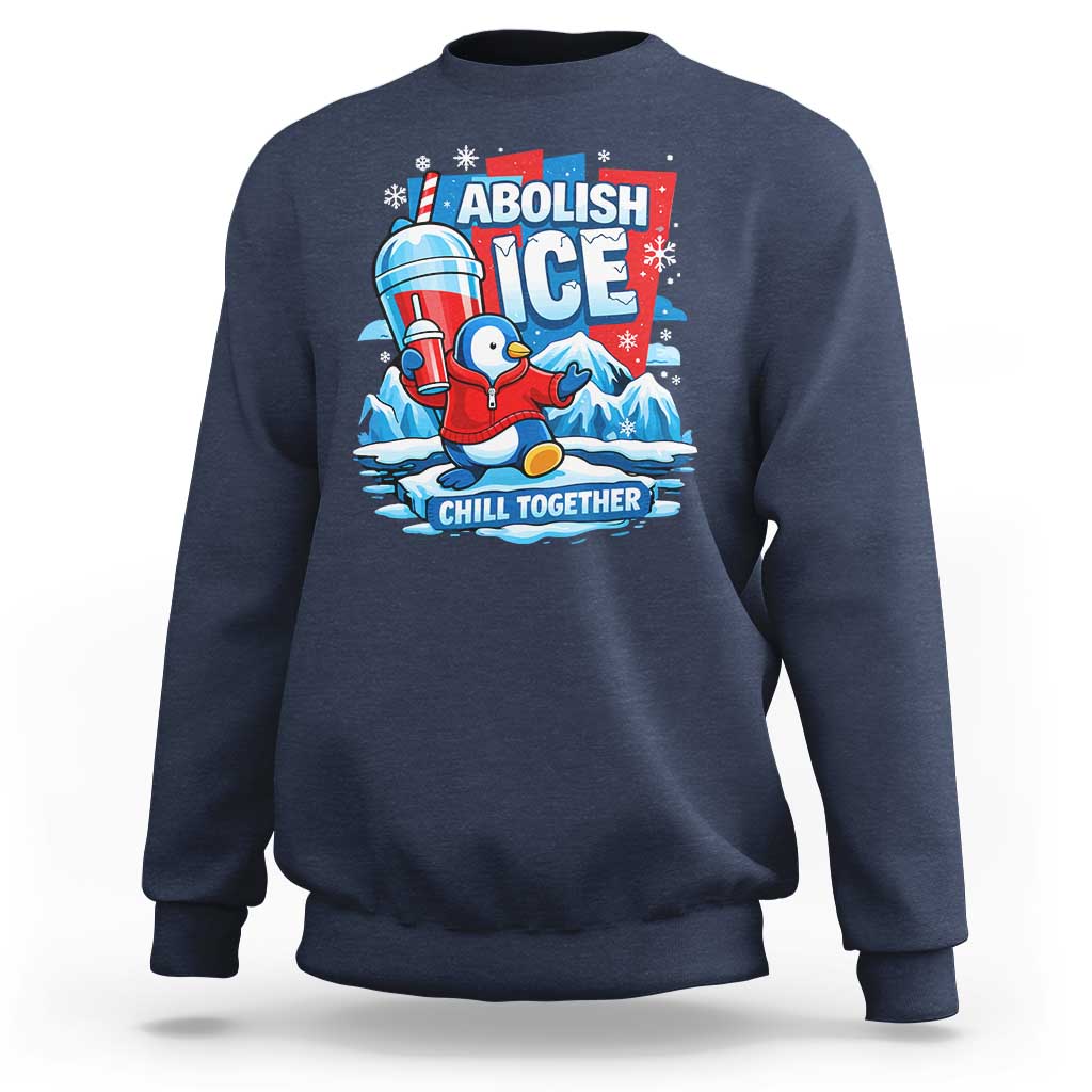 Abolish Ice Sweatshirt Subtle FDT Penguin Slush Drink Funny Summer Chill Mode