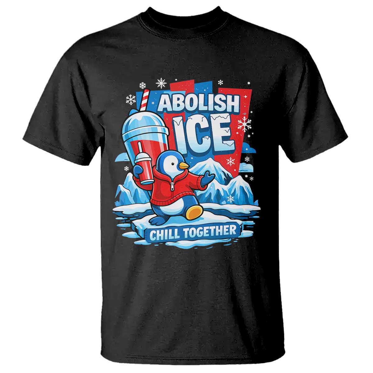 Abolish Ice T Shirt Subtle FDT Penguin Slush Drink Funny Summer Chill Mode