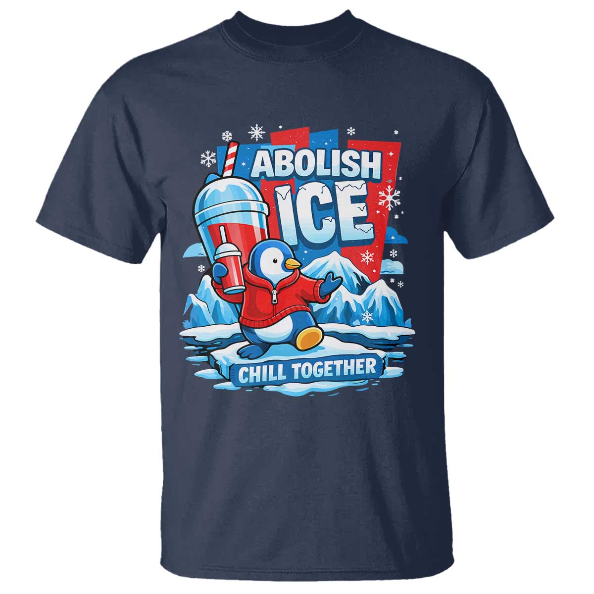 Abolish Ice T Shirt Subtle FDT Penguin Slush Drink Funny Summer Chill Mode