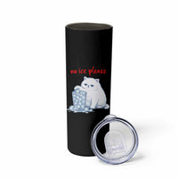 Abolish Ice Protest Skinny Tumbler Subtle FDT Cat Meme No Ice Please