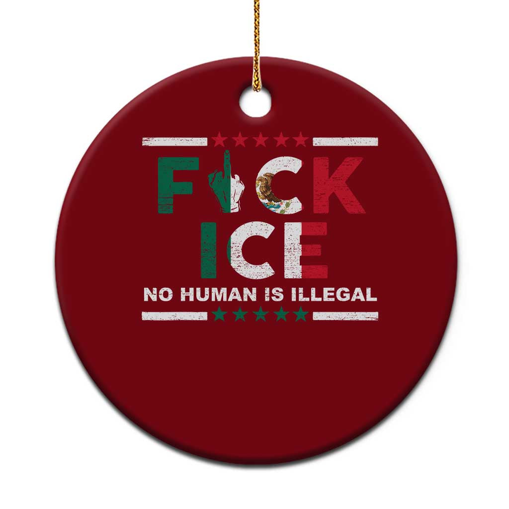 Fck Ice Ceramic Ornament Mexico Flag Mexican Immigrant Anti Immigration Enforcement
