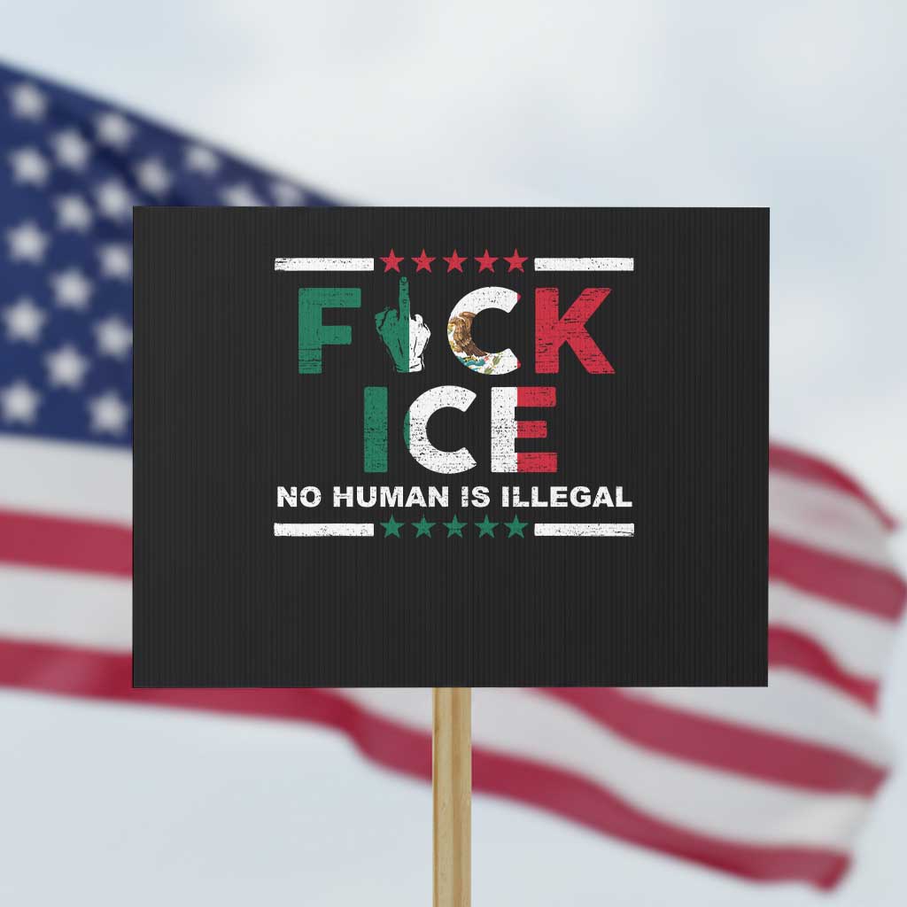 Fck Ice Protest Sign Mexico Flag Mexican Immigrant Anti Immigration Enforcement