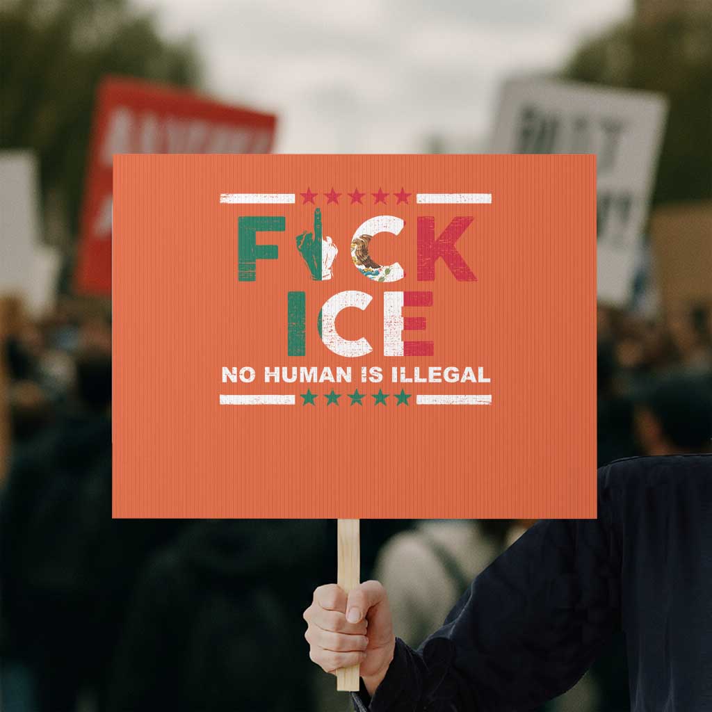 Fck Ice Protest Sign Mexico Flag Mexican Immigrant Anti Immigration Enforcement