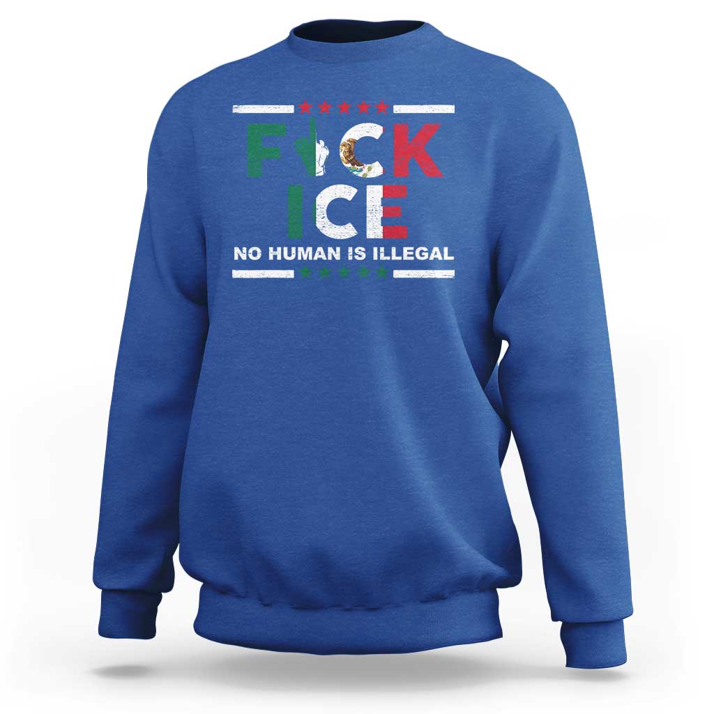 Fck Ice Sweatshirt Mexico Flag Mexican Immigrant Anti Immigration Enforcement