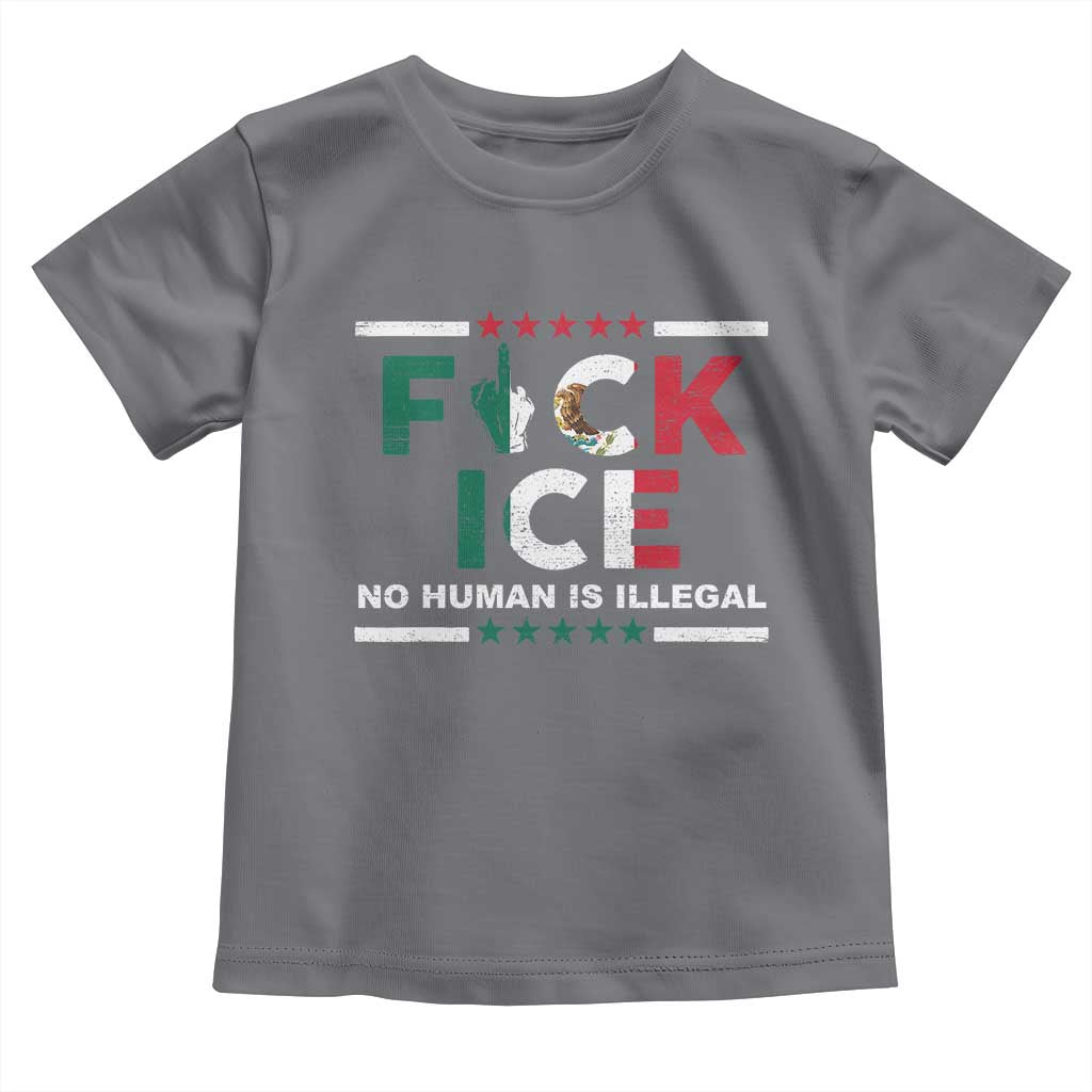 Fck Ice Toddler T Shirt Mexico Flag Mexican Immigrant Anti Immigration Enforcement