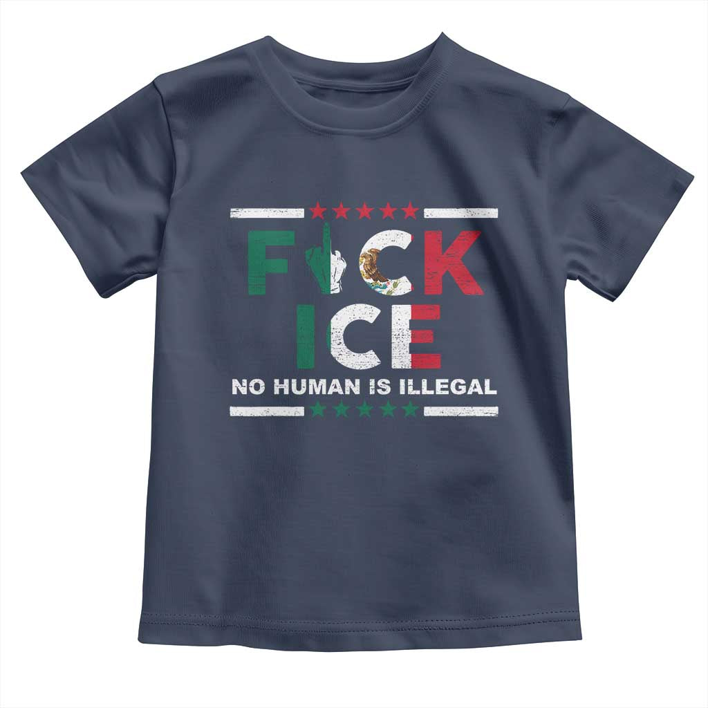 Fck Ice Toddler T Shirt Mexico Flag Mexican Immigrant Anti Immigration Enforcement