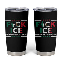 Fck Ice Tumbler Cup Mexico Flag Mexican Immigrant Anti Immigration Enforcement