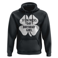 St Patricks Day Birthday Girl Hoodie Irish Bday Shamrock Clovers