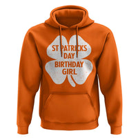 St Patricks Day Birthday Girl Hoodie Irish Bday Shamrock Clovers