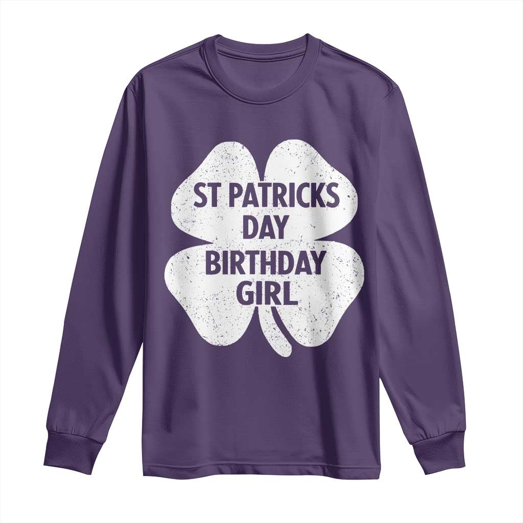 St Patricks Day Birthday Girl Long Sleeve Shirt Irish Bday Shamrock Clovers