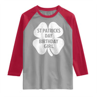 St Patricks Day Birthday Girl Raglan Shirt Irish Bday Shamrock Clovers