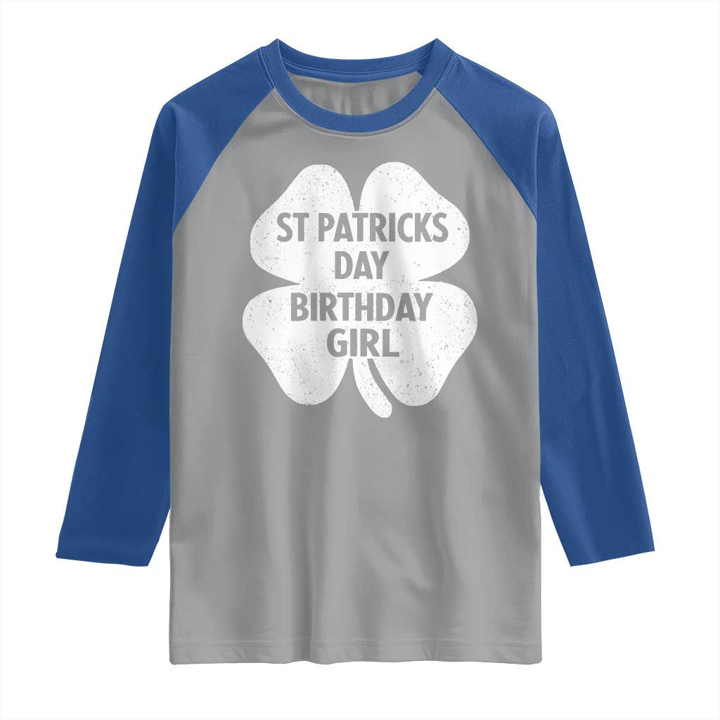 St Patricks Day Birthday Girl Raglan Shirt Irish Bday Shamrock Clovers