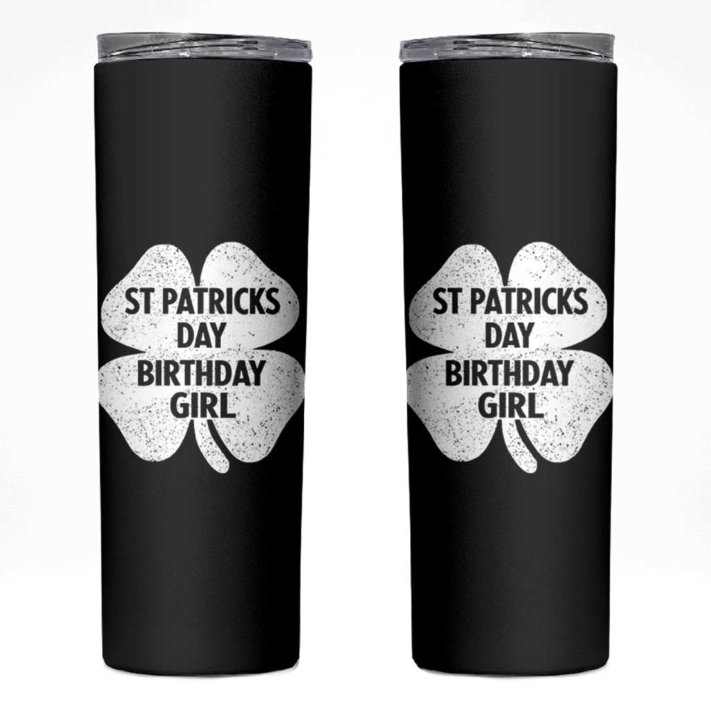 St Patricks Day Birthday Girl Skinny Tumbler Irish Bday Shamrock Clovers