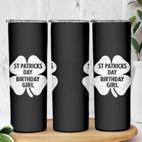 St Patricks Day Birthday Girl Skinny Tumbler Irish Bday Shamrock Clovers